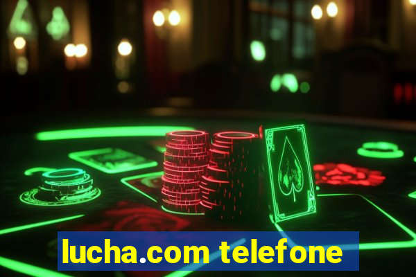 lucha.com telefone